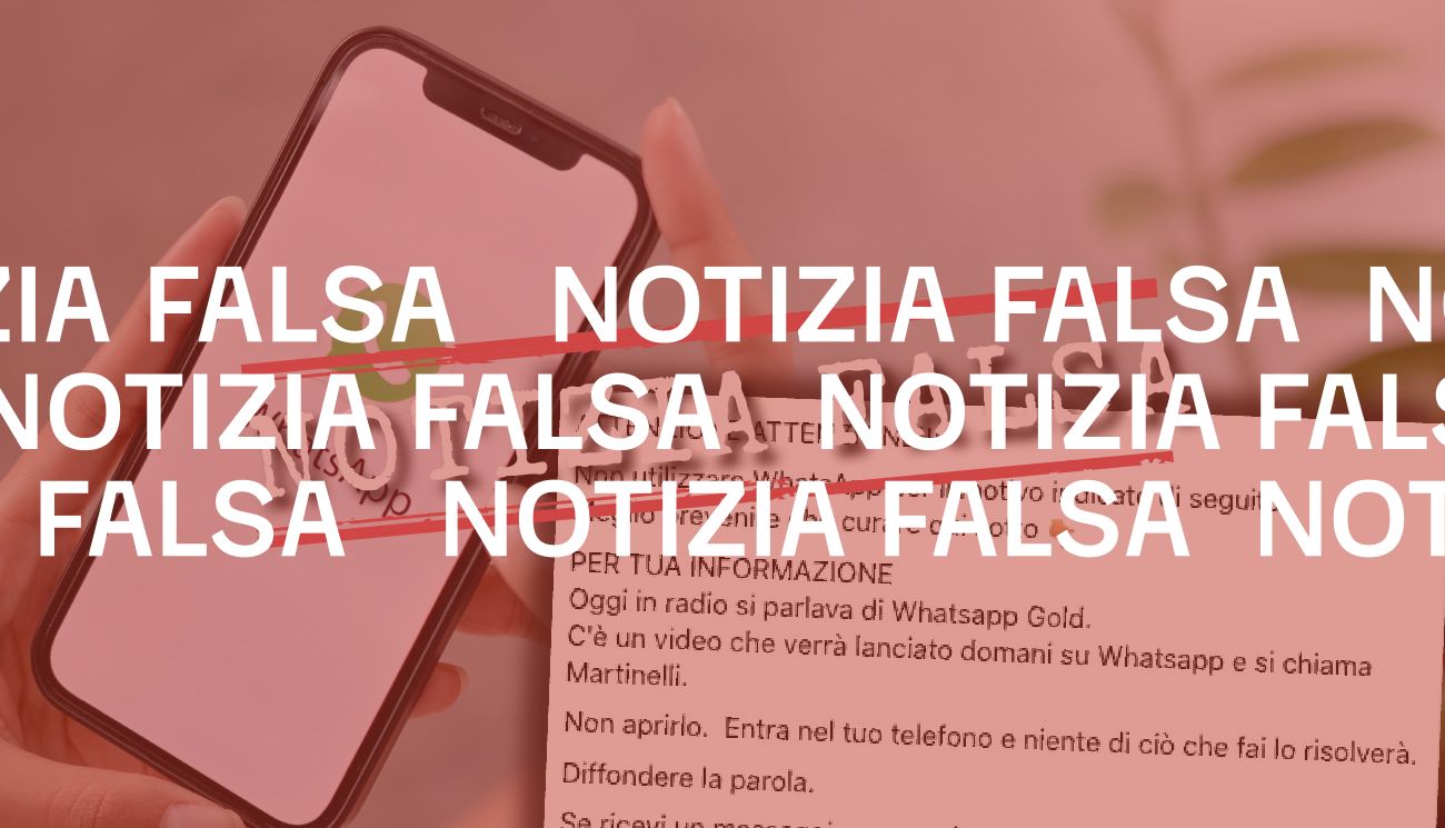 Il messaggio su «WhatsApp Gold» e il video «Martinelli» che infetta i telefoni è un falso allarme