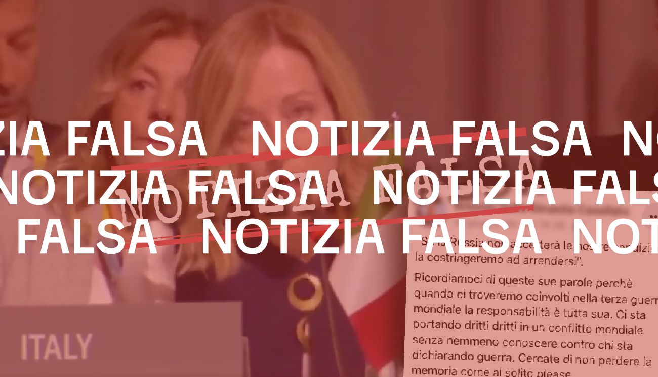 Meloni non ha detto che «se la Russia non accetterà le nostre condizioni la costringeremo ad arrendersi»