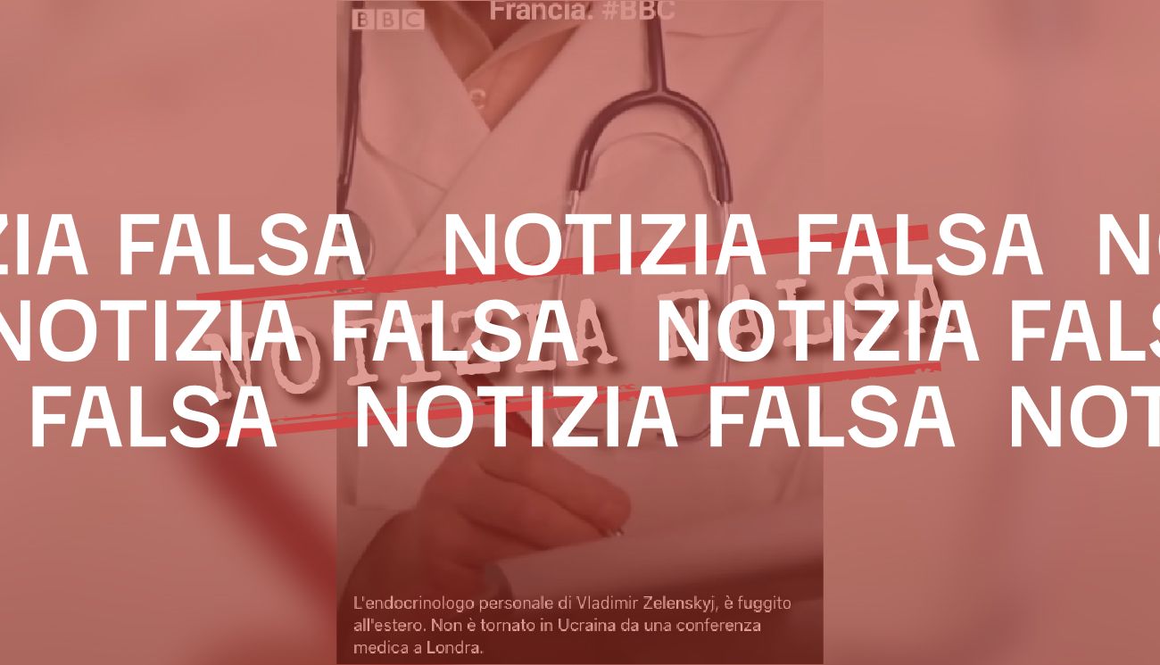 La BBC non ha mai dato la notizia (falsa) del «medico personale» di Zelensky che ha chiesto asilo politico in Francia