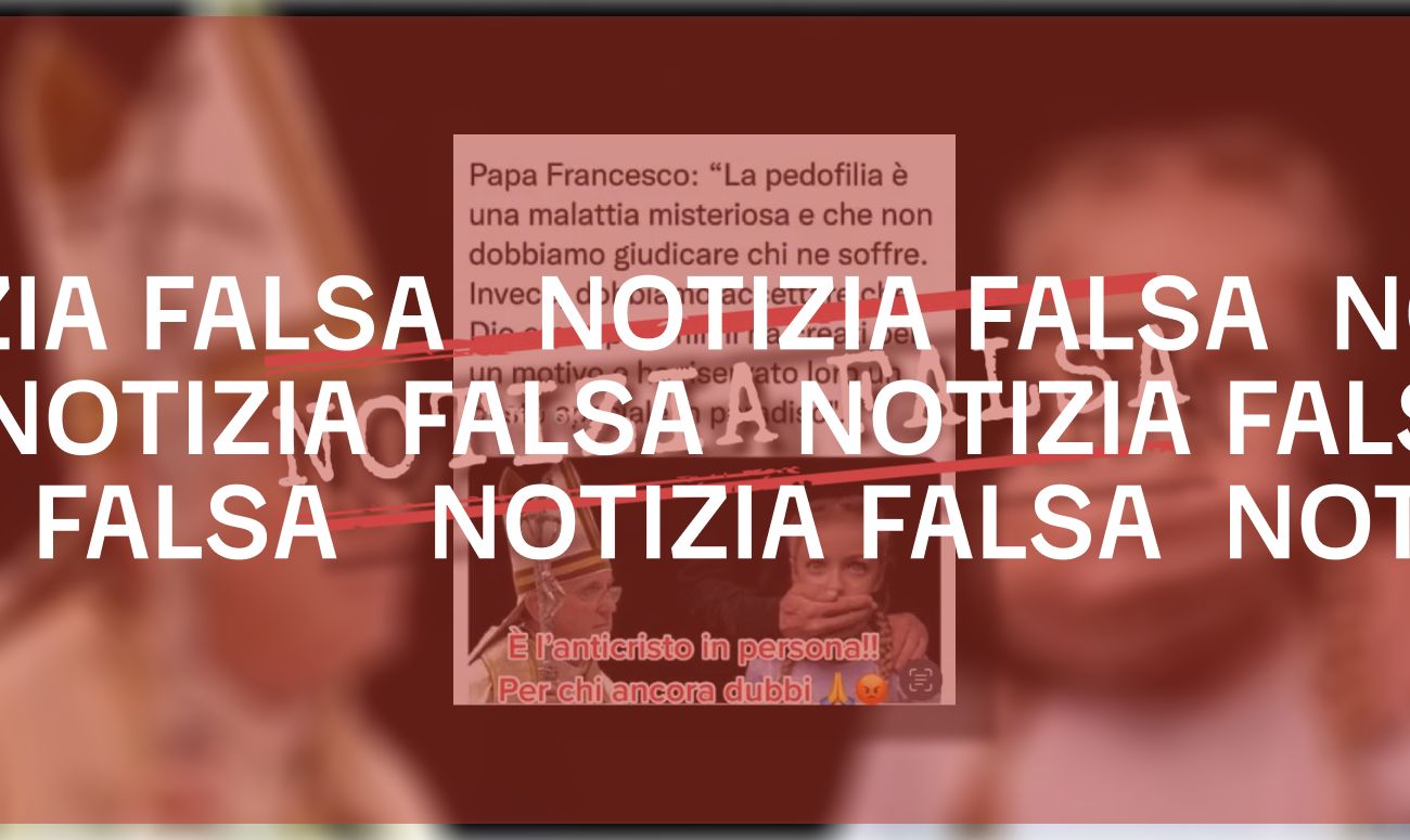 Il Papa non ha detto che «Dio ama i pedofili»