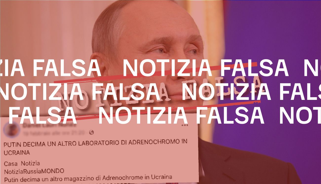 Putin non ha distrutto «un altro laboratorio» di adrenocromo in Ucraina