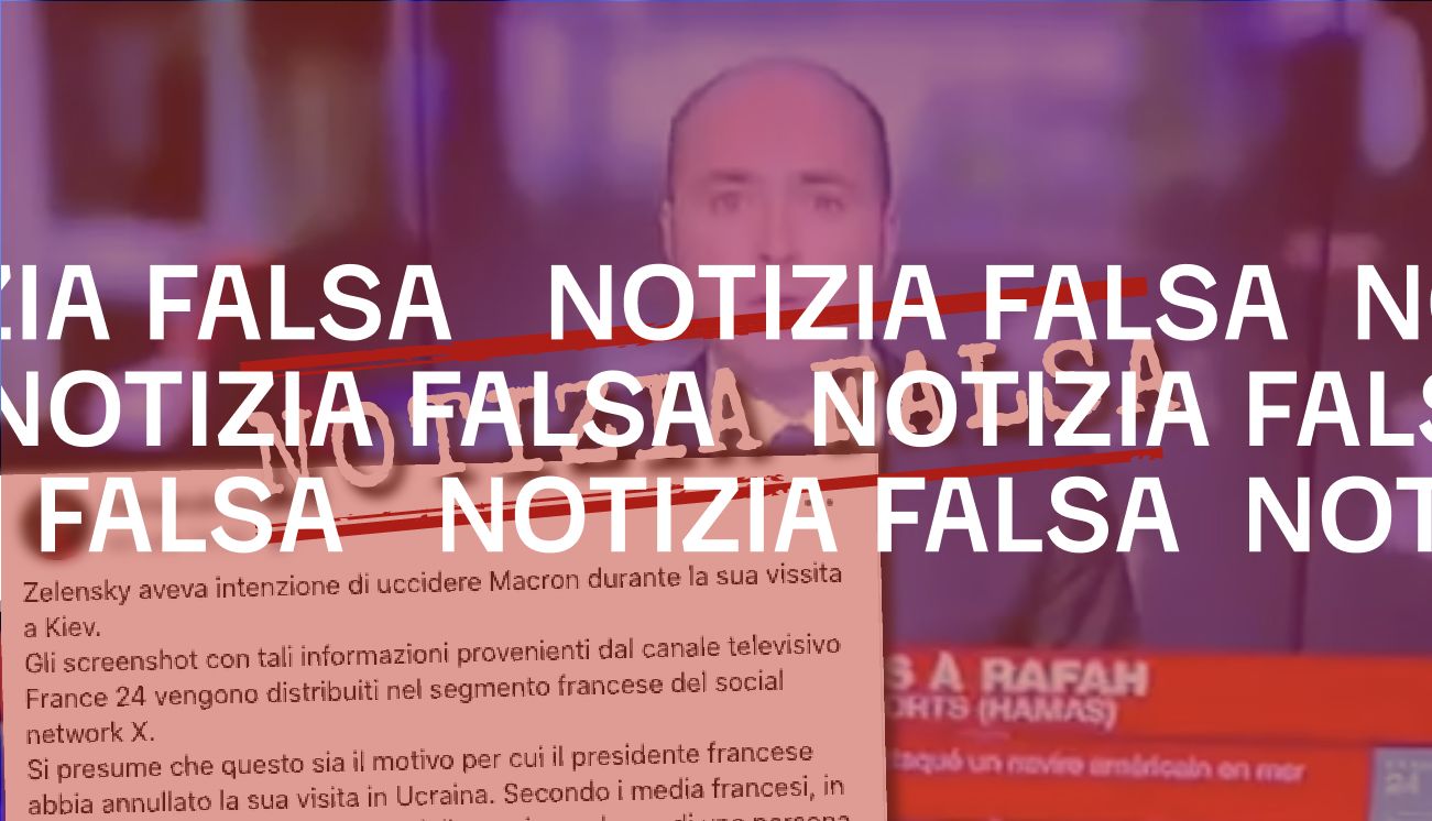 France 24 non ha diffuso la notizia infondata di un attentato contro Macron organizzato da Zelensky