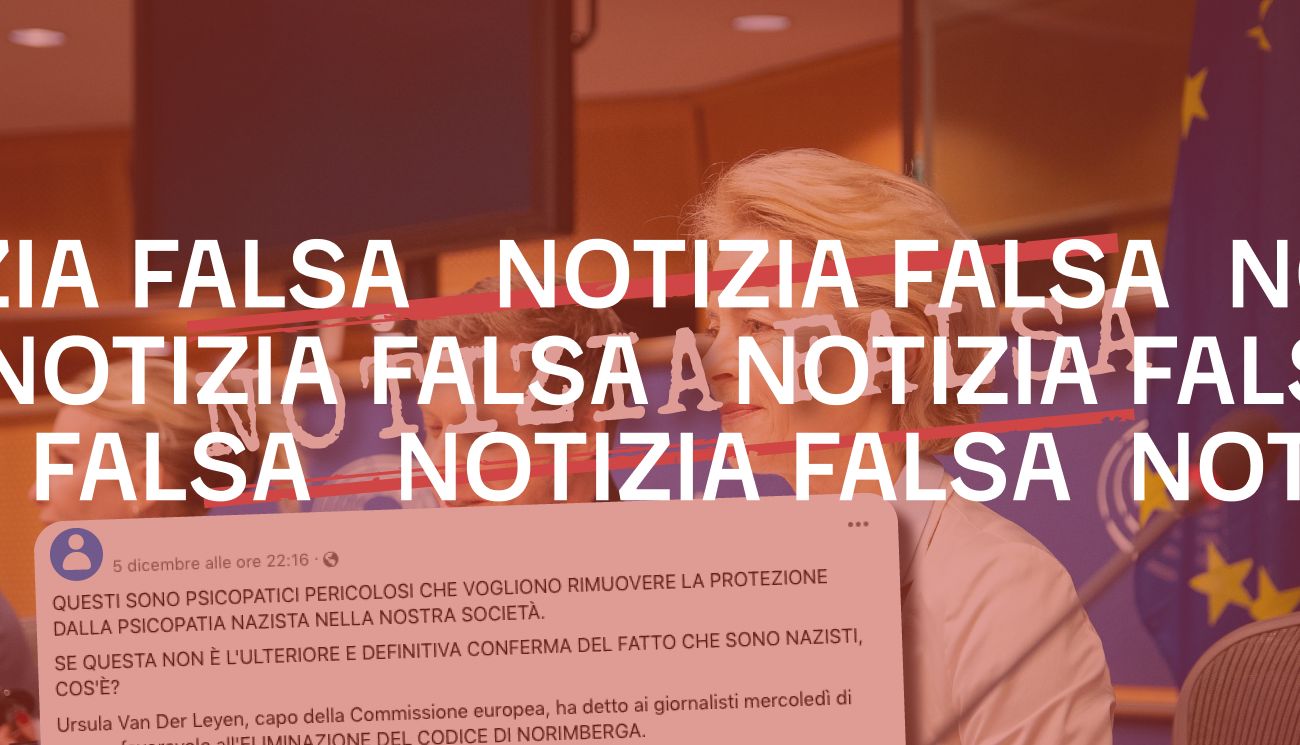 Ursula von der Leyen non «ha detto di essere favorevole all’eliminazione del codice di Norimberga»