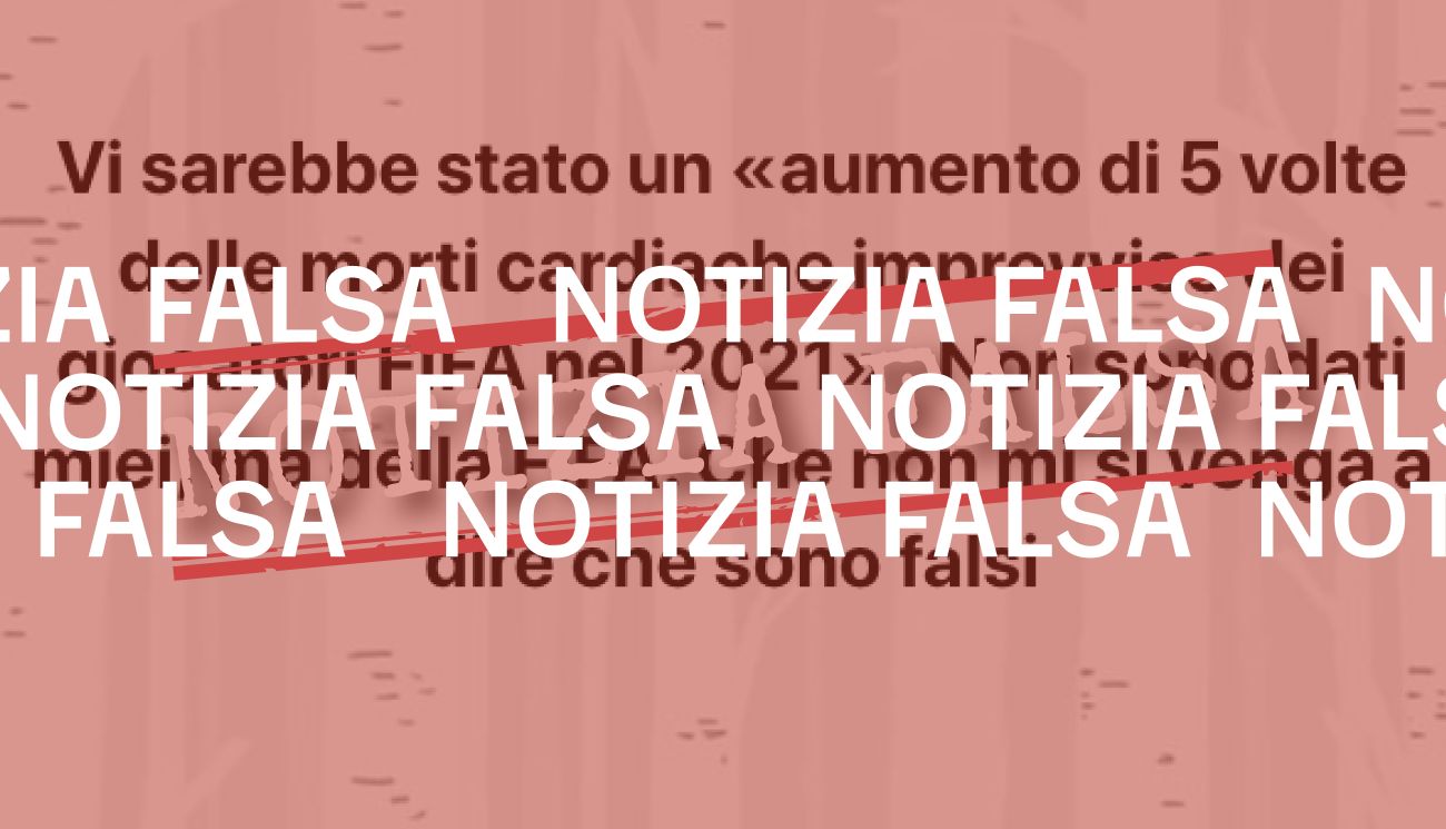 Non è vero che secondo la Fifa nel 2021 c’è stato «un aumento di 5 volte delle morti cardiache improvvise di calciatori»