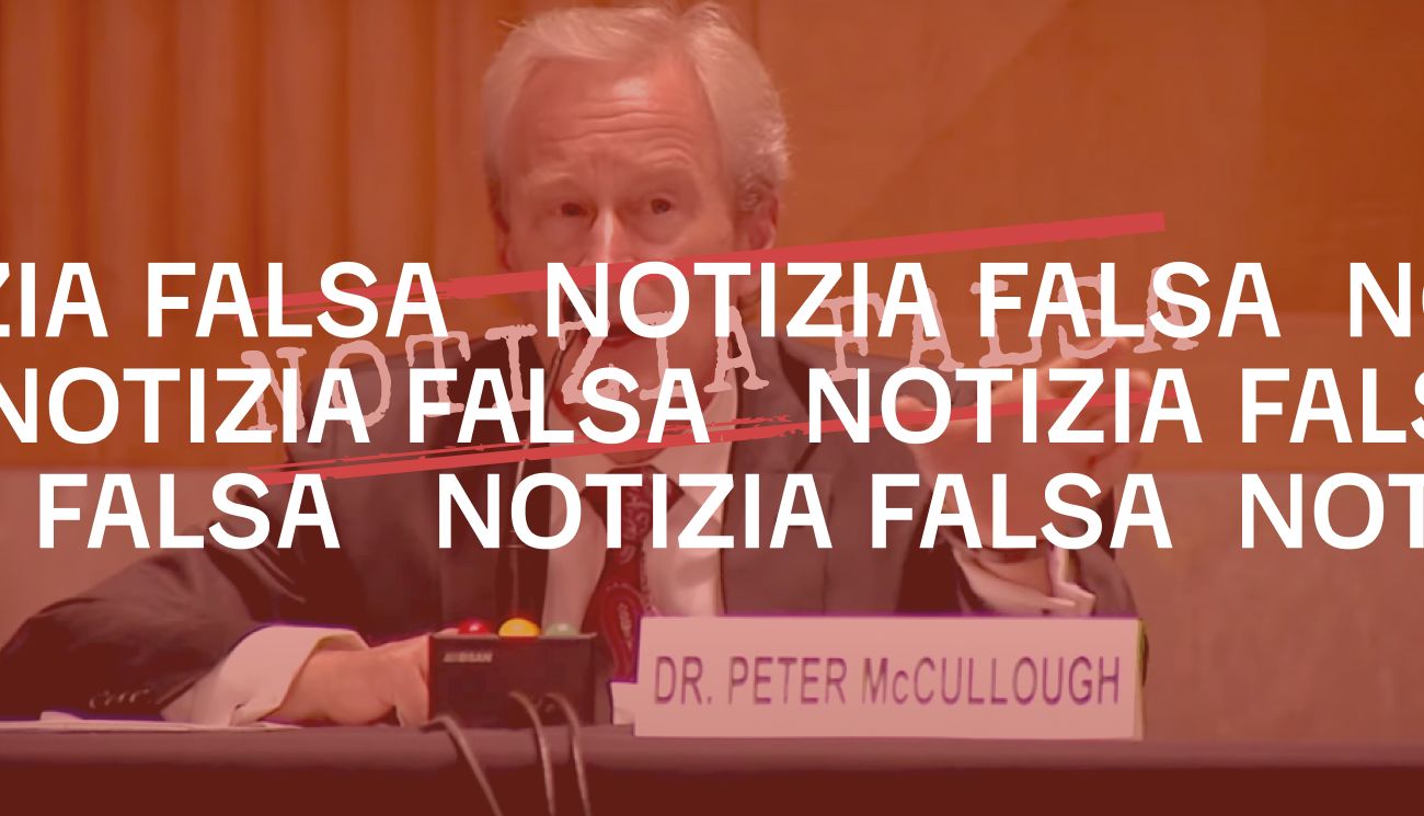 Le affermazioni di Peter McCullough sui vaccini, le varianti e l’immunità da Covid-19 sono scientificamente false