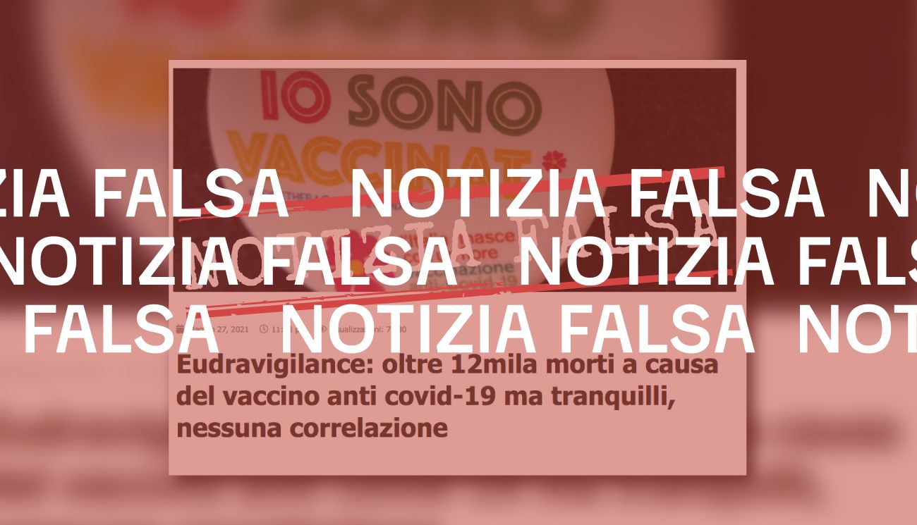 Non è vero che il vaccino anti-Covid ha causato «oltre 12 mila morti»