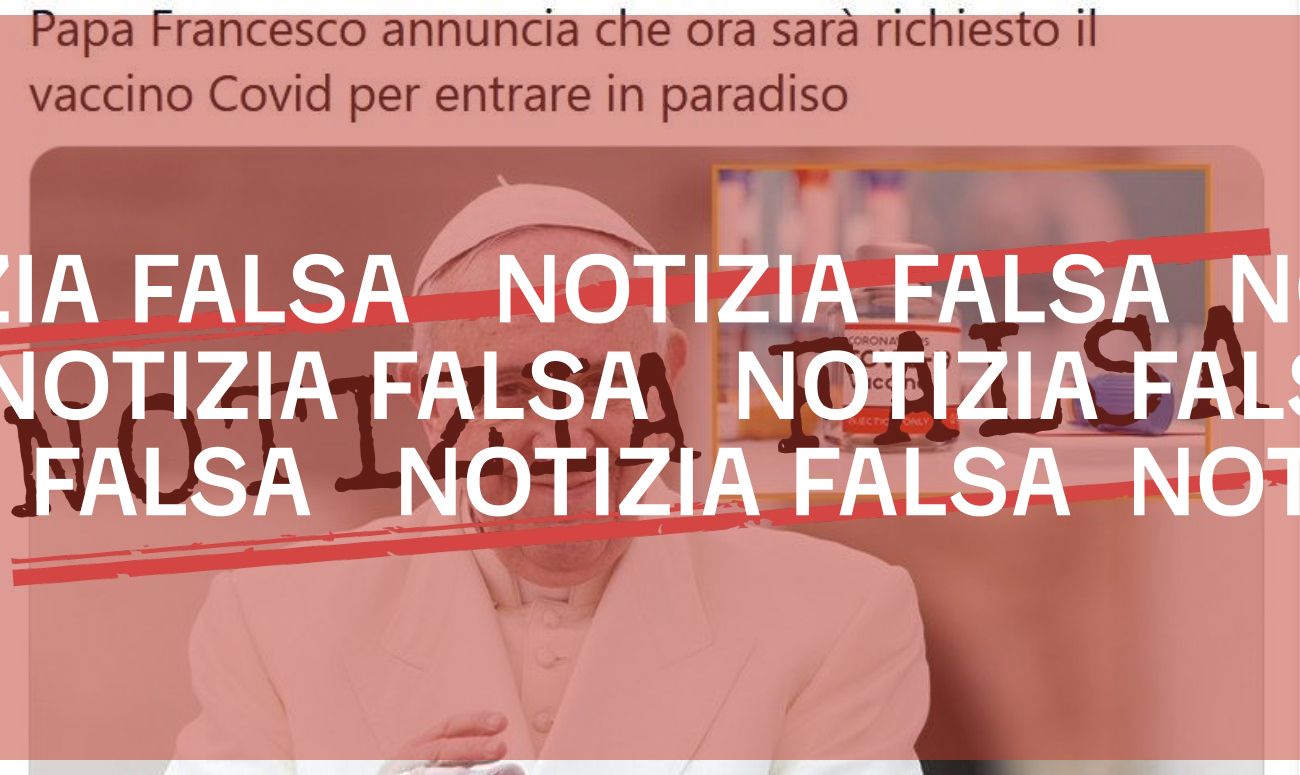 No, Papa Francesco non ha detto che «per entrare in Paradiso» bisognerà aver fatto il vaccino contro la Covid-19