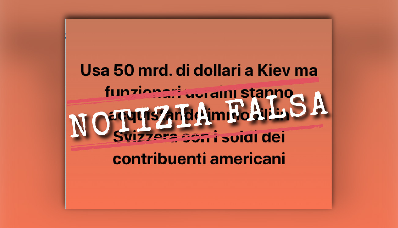 I funzionari ucraini non «stanno acquistando immobili in Svizzera» con i soldi americani